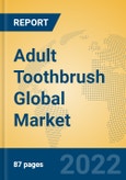 Adult Toothbrush Global Market Insights 2022, Analysis and Forecast to 2027, by Manufacturers, Regions, Technology, Application, Product Type- Product Image