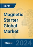 Magnetic Starter Global Market Insights 2024, Analysis and Forecast to 2029, by Manufacturers, Regions, Technology, Product Type- Product Image