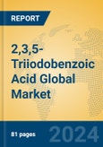 2,3,5-Triiodobenzoic Acid Global Market Insights 2024, Analysis and Forecast to 2029, by Manufacturers, Regions, Technology, Application- Product Image