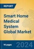 Smart Home Medical System Global Market Insights 2024, Analysis and Forecast to 2029, by Manufacturers, Regions, Technology, Application, Product Type- Product Image