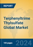 Terphenyltrime Thylsulfate Global Market Insights 2024, Analysis and Forecast to 2029, by Manufacturers, Regions, Technology, Application, Product Type- Product Image