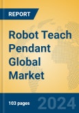 Robot Teach Pendant Global Market Insights 2024, Analysis and Forecast to 2029, by Manufacturers, Regions, Technology, Application- Product Image