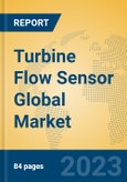 Turbine Flow Sensor Global Market Insights 2023, Analysis and Forecast to 2028, by Manufacturers, Regions, Technology, Application, Product Type- Product Image