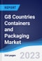 G8 Countries Containers and Packaging Market Summary, Competitive Analysis and Forecast, 2018-2027 - Product Thumbnail Image