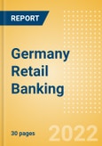 Germany Retail Banking - Competitor Benchmarking, 2021-2025- Product Image