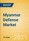 Myanmar Defense Market - Attractiveness, Competitive Landscape and Forecasts to 2026 - Product Thumbnail Image