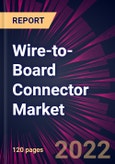 Wire-to-Board Connector Market 2022-2026- Product Image