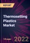 Thermosetting Plastics Market 2022-2026 - Product Thumbnail Image