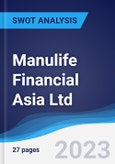Manulife Financial Asia Ltd - Strategy, SWOT and Corporate Finance Report- Product Image