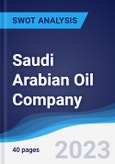 Saudi Arabian Oil Company - Strategy, SWOT and Corporate Finance Report- Product Image