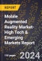 2024 Global Forecast for Mobile Augmented Reality Market (2025-2030 Outlook)-High Tech & Emerging Markets Report - Product Image