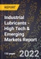 2022 Global Forecast for Industrial Lubricants (2023-2028 Outlook) - High Tech & Emerging Markets Report - Product Thumbnail Image