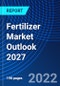 Fertilizer Market Outlook 2027 - Product Thumbnail Image