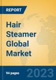 Hair Steamer Global Market Insights 2023, Analysis and Forecast to 2028, by Manufacturers, Regions, Technology, Product Type- Product Image