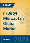 n-Butyl Mercaptan Global Market Insights 2024, Analysis and Forecast to 2029, by Manufacturers, Regions, Technology, Application- Product Image