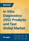 In Vitro Diagnostics (IVD) Products and Test Global Market Insights 2022, Analysis and Forecast to 2027, by Manufacturers, Regions, Technology - Product Thumbnail Image