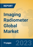 Imaging Radiometer Global Market Insights 2023, Analysis and Forecast to 2028, by Manufacturers, Regions, Technology, Application, Product Type- Product Image