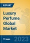 Luxury Perfume Global Market Insights 2023, Analysis and Forecast to 2028, by Manufacturers, Regions, Technology, Application, Product Type - Product Thumbnail Image