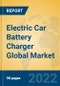 Electric Car Battery Charger Global Market Insights 2022, Analysis and Forecast to 2027, by Manufacturers, Regions, Technology, Application, Product Type - Product Thumbnail Image