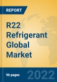 R22 Refrigerant Global Market Insights 2022, Analysis and Forecast to 2027, by Manufacturers, Regions, Technology, Application- Product Image