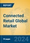 Connected Retail Global Market Insights 2024, Analysis and Forecast to 2029, by Manufacturers, Regions, Technology, Product Type - Product Thumbnail Image