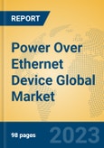 Power Over Ethernet Device Global Market Insights 2023, Analysis and Forecast to 2028, by Manufacturers, Regions, Technology, Application, Product Type- Product Image