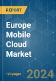 Europe Mobile Cloud - Market Share Analysis, Industry Trends & Statistics, Growth Forecasts 2019 - 2029- Product Image