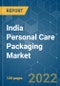 India Personal Care Packaging Market - Growth, Trends, COVID-19 Impact, Forecasts (2022 - 2027) - Product Thumbnail Image