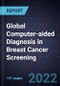 Growth Opportunities for Global Computer-aided Diagnosis (CAD) in Breast Cancer Screening - Product Thumbnail Image