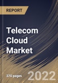 Telecom Cloud Market By Type, By Application, By Computing Services, By Services Type, By Organization Size, By Vertical, By Regional Outlook, Industry Analysis Report and Forecast, 2021-2027- Product Image