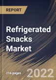 Refrigerated Snacks Market By End User, By Type, By Distribution Channel, By Regional Outlook, Industry Analysis Report and Forecast, 2021-2027- Product Image