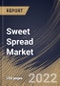 Sweet Spread Market By Packaging, By Product Type, By Distribution Channel, By Regional Outlook, Industry Analysis Report and Forecast, 2021-2027 - Product Thumbnail Image