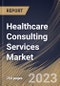 Healthcare Consulting Services Market Size, Share & Industry Trends Analysis Report By End User, By Type of Service, By Regional Outlook and Forecast, 2023 - 2030 - Product Thumbnail Image