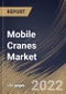 Mobile Cranes Market By Product Type, By Application, By Regional Outlook, Industry Analysis Report and Forecast, 2021-2027 - Product Thumbnail Image