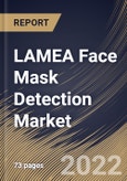 LAMEA Face Mask Detection Market By Component, By Application, By Technology, By Country, Opportunity Analysis and Industry Forecast, 2021-2027- Product Image