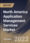 North America Application Management Services Market By Organization Size, By Industry Vertical, By Deployment Type, By Services Type, By Country, Opportunity Analysis and Industry Forecast, 2021-2027 - Product Thumbnail Image