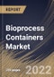 Bioprocess Containers Market By Type, By Application, By End User, By Regional Outlook, Industry Analysis Report and Forecast, 2021-2027 - Product Thumbnail Image