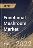 Functional Mushroom Market By Application, By Product Type, By Distribution Channel, By Regional Outlook, Industry Analysis Report and Forecast, 2021-2027- Product Image