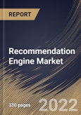 Recommendation Engine Market By Type, By Application, By Deployment Type, By Organization Size, By End Use, By Regional Outlook, Industry Analysis Report and Forecast, 2021-2027- Product Image