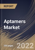 Aptamers Market By Type, By Application, By Technology, By End User, By Regional Outlook, Industry Analysis Report and Forecast, 2021-2027- Product Image