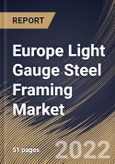 Europe Light Gauge Steel Framing Market By Type, By End Use, By Country, Opportunity Analysis and Industry Forecast, 2021-2027- Product Image