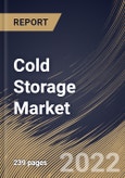 Cold Storage Market By Warehouse Type, By Application, By Construction Type, By Temperature Type, By Regional Outlook, Industry Analysis Report and Forecast, 2021-2027- Product Image