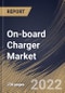 On-board Charger Market By Propulsion Type, By Vehicle Type, By Power Output, By Regional Outlook, Industry Analysis Report and Forecast, 2021-2027 - Product Thumbnail Image