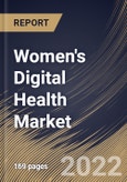 Women's Digital Health Market By Type, By Application, By Regional Outlook, Industry Analysis Report and Forecast, 2021-2027- Product Image