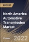 North America Automotive Transmission Market By Fuel Type, By Transmission Type, By Vehicle Type, By Country, Opportunity Analysis and Industry Forecast, 2021-2027 - Product Thumbnail Image