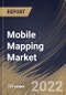 Mobile Mapping Market By Application, By Industry Vertical, By Regional Outlook, Industry Analysis Report and Forecast, 2021-2027 - Product Thumbnail Image