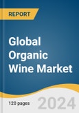 Global Organic Wine Market Size, Share & Trends Analysis Report by Type (Red, White), Packaging (Bottles, Cans, Others), Distribution Channel (On Trade, Off Trade), Region, and Segment Forecasts, 2024-2030- Product Image