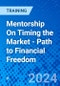 Mentorship On Timing the Market - Path to Financial Freedom (Recorded) - Product Image
