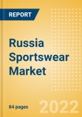 Russia Sportswear (Clothing, Footwear and Accessories) Market Size, Channel and Segments Analytics, Brand Value and Forecast, 2020-2025- Product Image