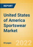 United States of America (USA) Sportswear (Clothing, Footwear and Accessories) Market Size, Channel and Segments Analytics, Brand Value and Forecast, 2020-2025- Product Image